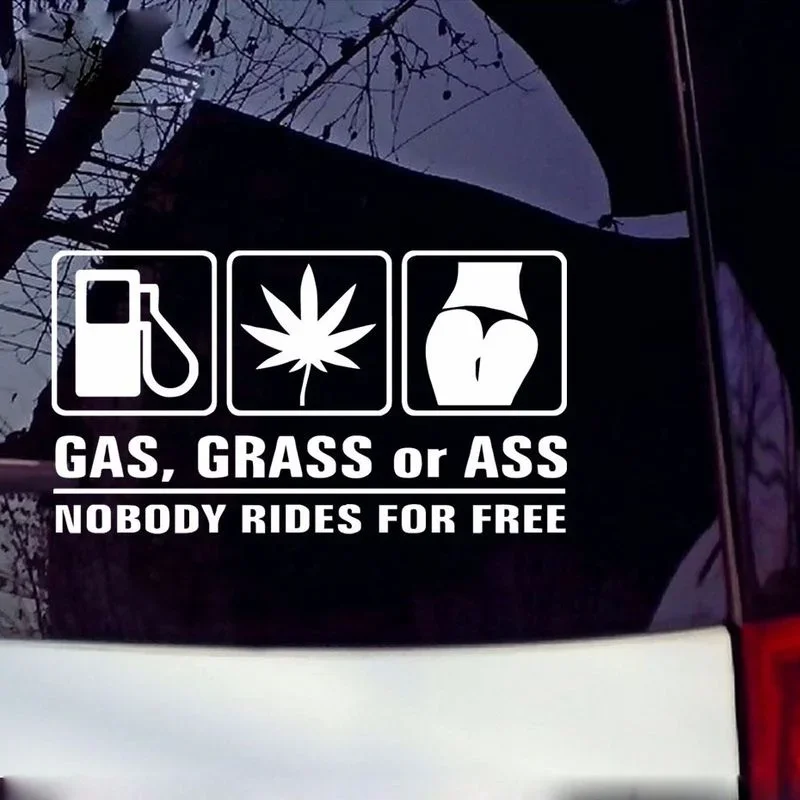 Gas Grass or Ass Nobody Rides for Free Reflector Sticker Car