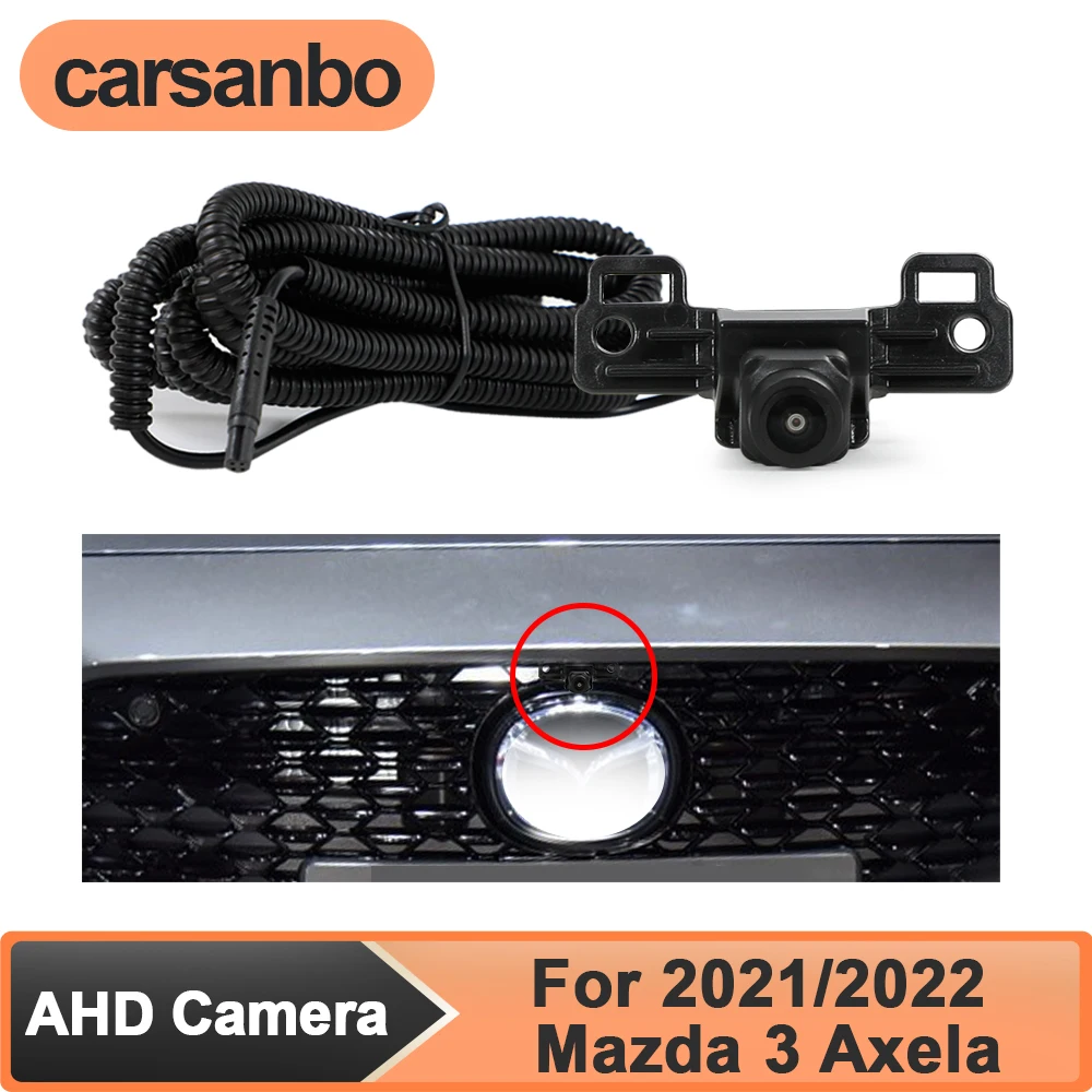 Carsanbo AHD 150° Car Front View Camera for Mazda 2021/2022 Mazda 3 Axela Night Vision Vehicle Front Camera Fisheye Waterproof