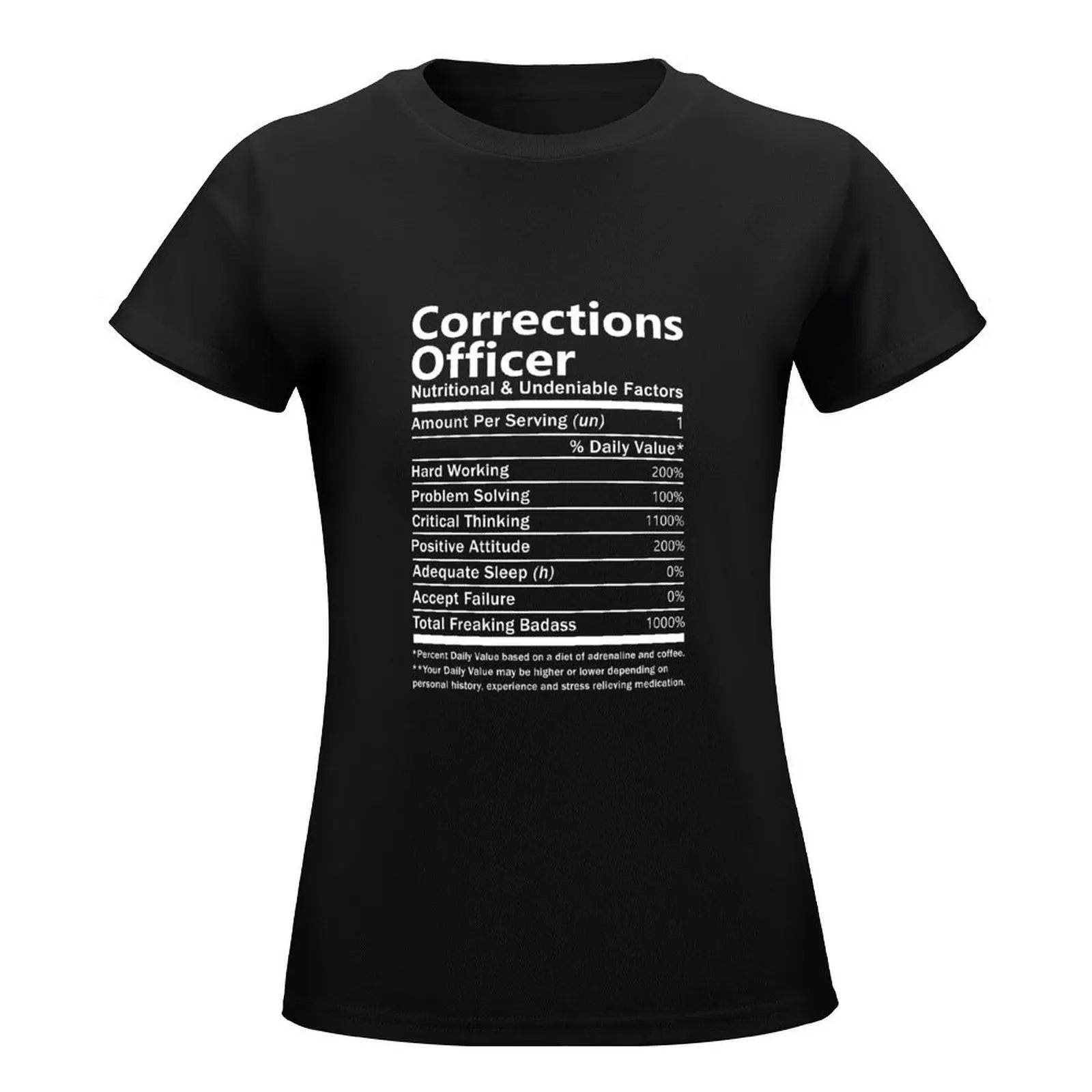 Corrections Officer T Shirt - Nutritional And Undeniable Factors Gift Item Tee T-Shirt funny summer clothes tops Top Women