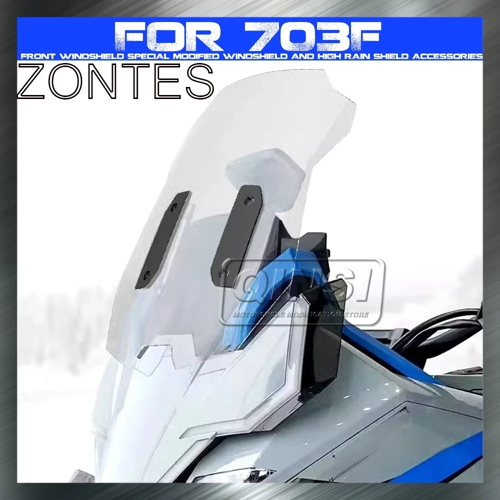 

For ZONTES 703F Motorcycle Front Windshield Special Modified Windshield and High Rain Shield Accessories