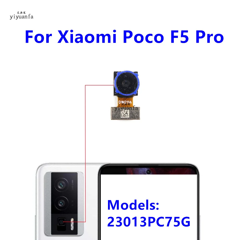 Front Back Main Camera For Xiaomi Poco F5 Pro Frontal Selfie Facing Front Rear Big Camera Flex Cable Replacement  23013PC75G