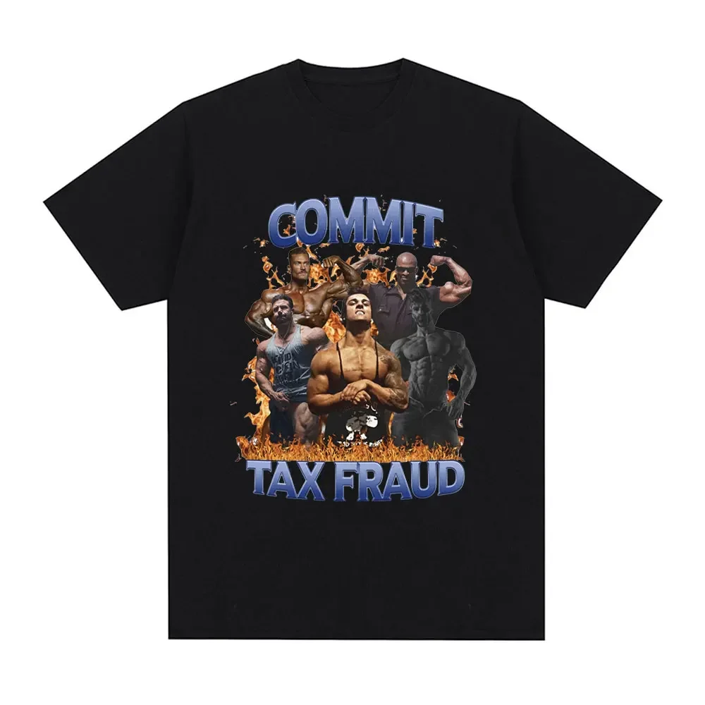 Commit Tax Fraud Gym Meme Graphic T-shirt Men Fashion Hip Hop Vintage Short Sleeve T-shirts 100% Cozy Cotton Tee Shirt Oversized