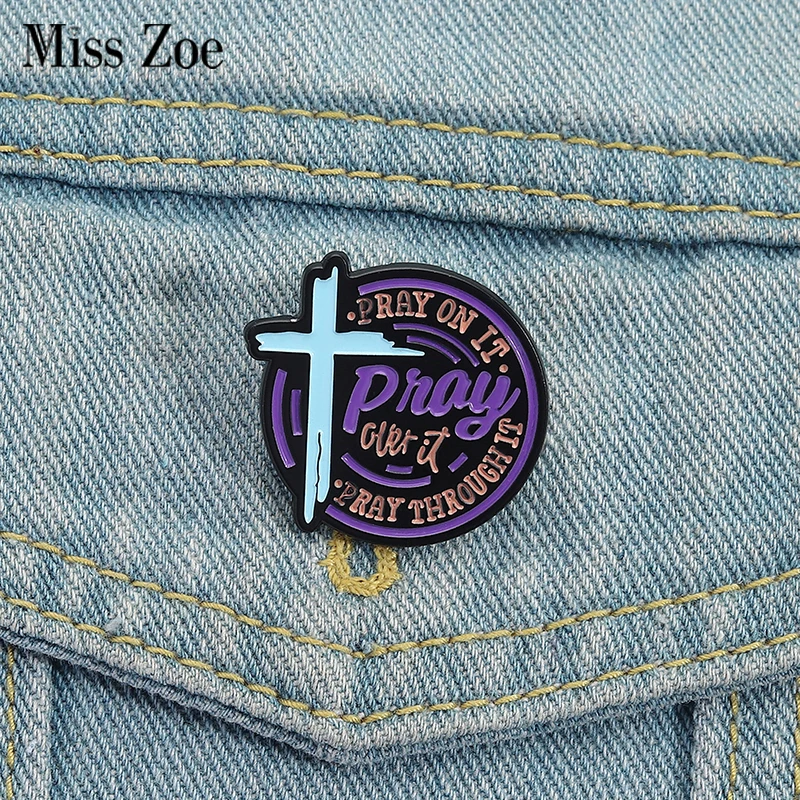

PRAY ON Enamel Pins Custom PRAY THROUGH Jesus Cross Brooches Lapel Badges Clothes Punk Religion Jewelry Gift for Friends