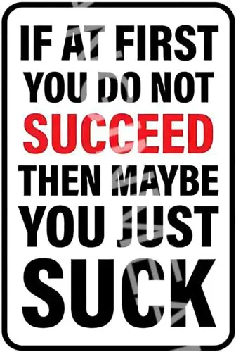 

If At First You Don't Succeed Funny 8" x 12" Aluminum Metal Sign