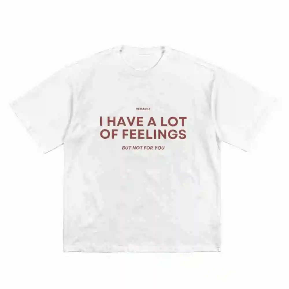 I Have A Lot Of Feelings Short Sleeve Tee 100% Cotton T-Shirt