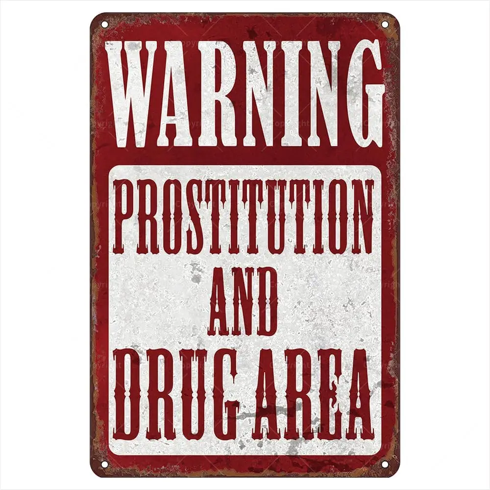 Vintage Tin Sign  - Warning: Prostitution and Drug Area - Funny Tin Signs Vintage Decor for Homes, Garages, and Man Caves - Gift