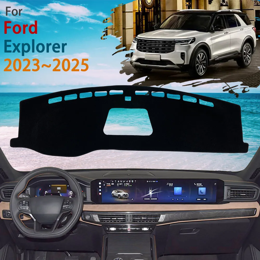 

Car Dashboard Mat for Ford Explorer 2023~2025 Dashmat Cover Avoid Light Sun Shade Pad Protective Car Accessories Anti-UV Carpets