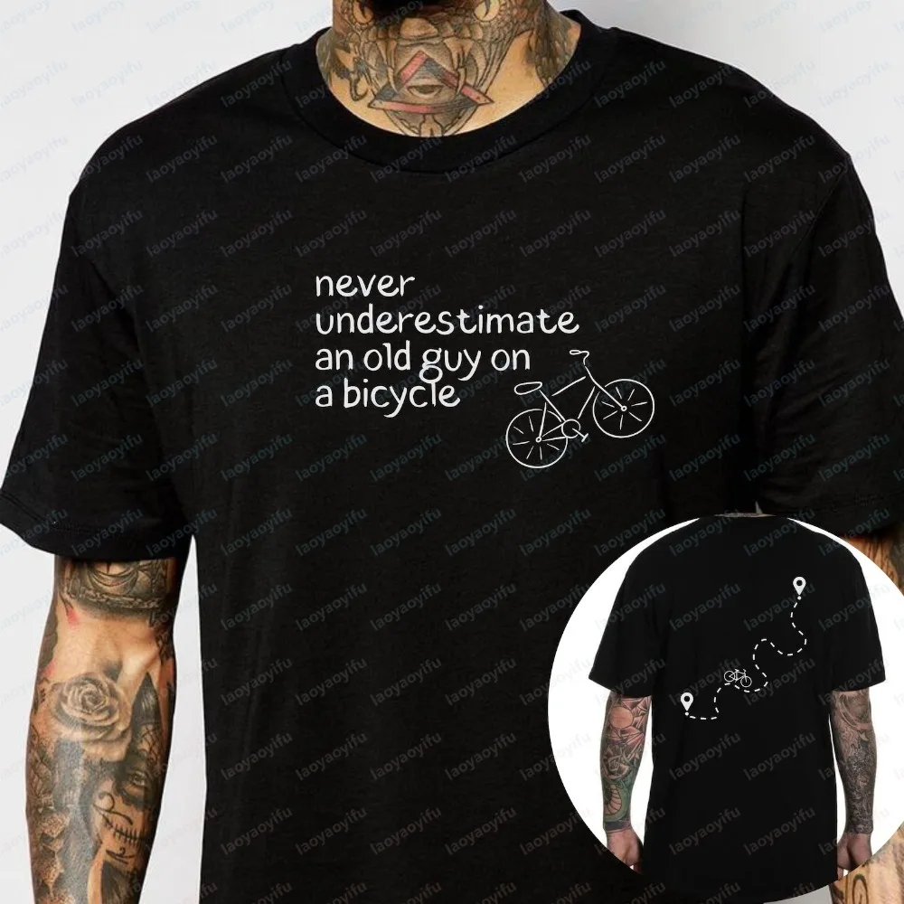 Bicycle Rider Sweatshirt Never Underestimate An Old Guy Cotton T-Shirt for Men Mountain Biking Road Cycling Gift for Cyclists