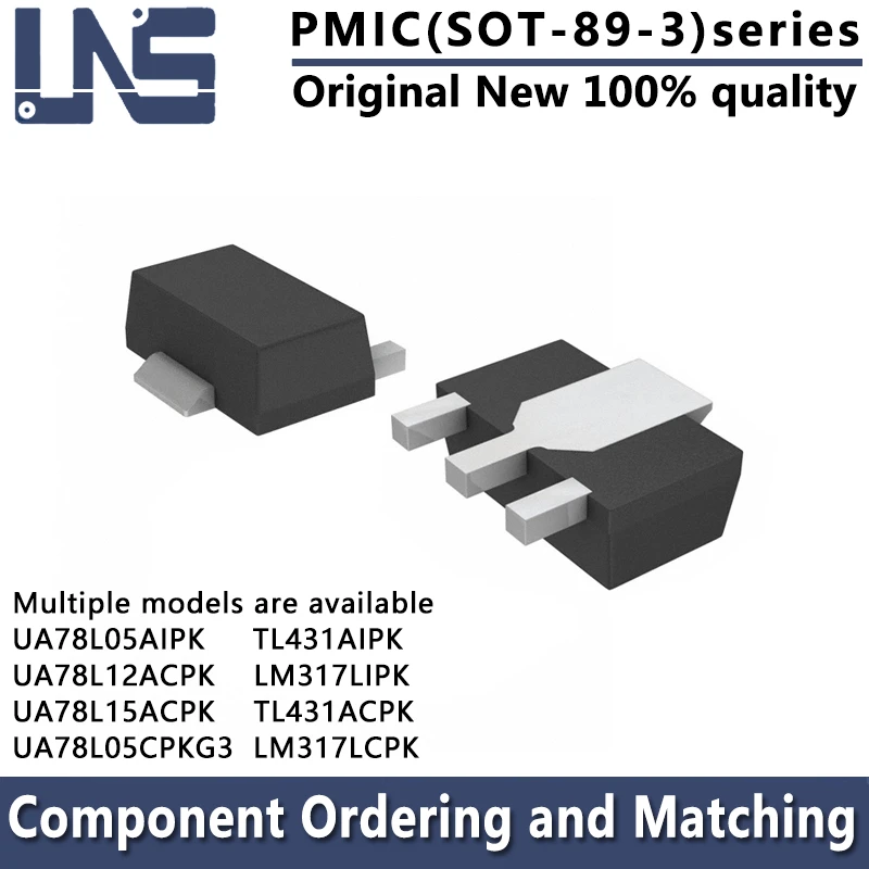 1PCS LM317LCPK LM317LIPK TL431ACPK TL431AIPK UA78L05AIPK UA78L12ACPK UA78L15ACPK UA78L05CPKG3 SOT-89-3 PMIC