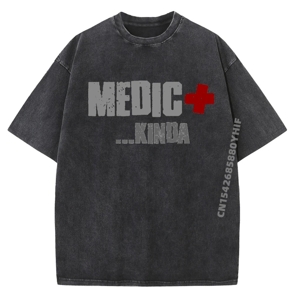 

Medic Kinda Sarcastic Funny Witty Modest Self Aware Mens Clothing 2025 Women Harajuku Retro washed Tops & Tees