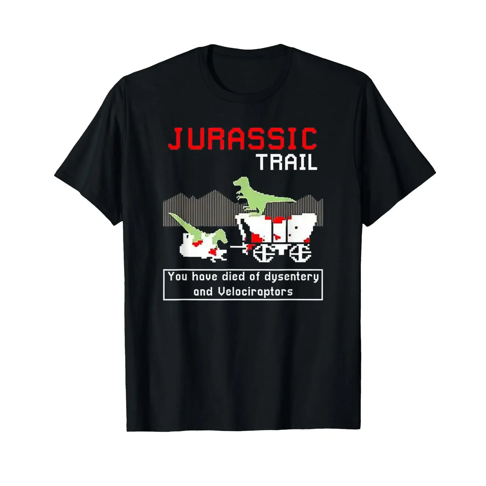 Jurassic Trail You Have Died of Dysentery and Velociraptor T Shirt vintage Washed fashion Top For Everyday Wear streetwear