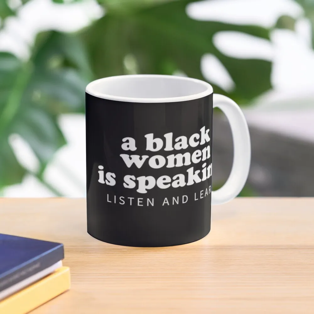 A Black Woman Is Speaking Listen And Lea  Mug Picture Simple Drinkware Design Cup Image Tea Gifts Handle Round Photo Coffee