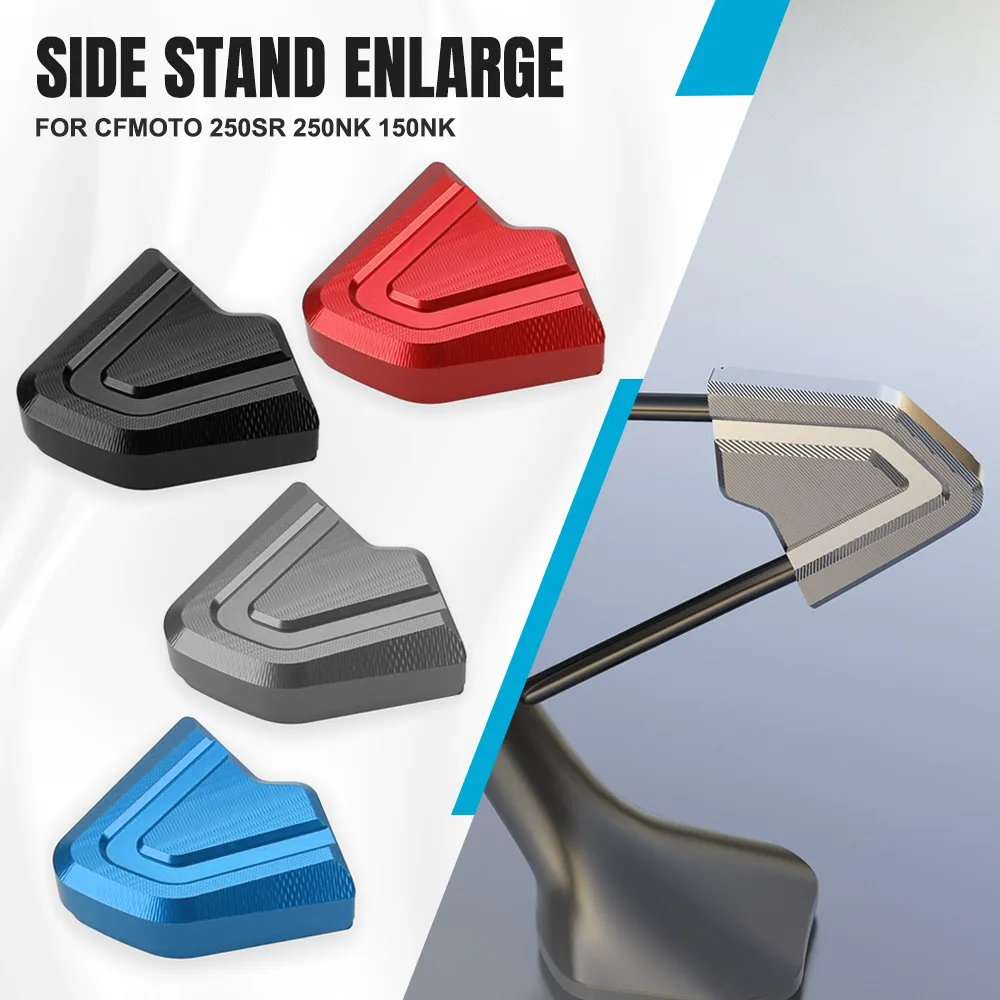 

FOR CFMOTO 250SR 250NK 150NK Kickstand Foot Side Stand Extension Pad Support Plate MOTO 150 250 NK SR Motorcycle Accessories