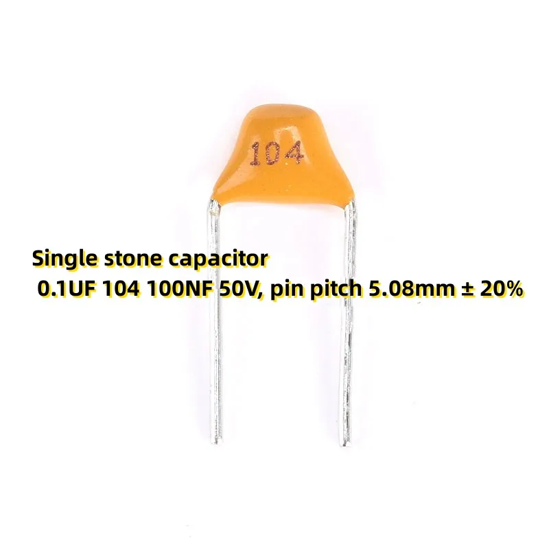 100PCS Single stone capacitor 0.1UF 104 100NF 50V, pin pitch 5.08mm ± 20%