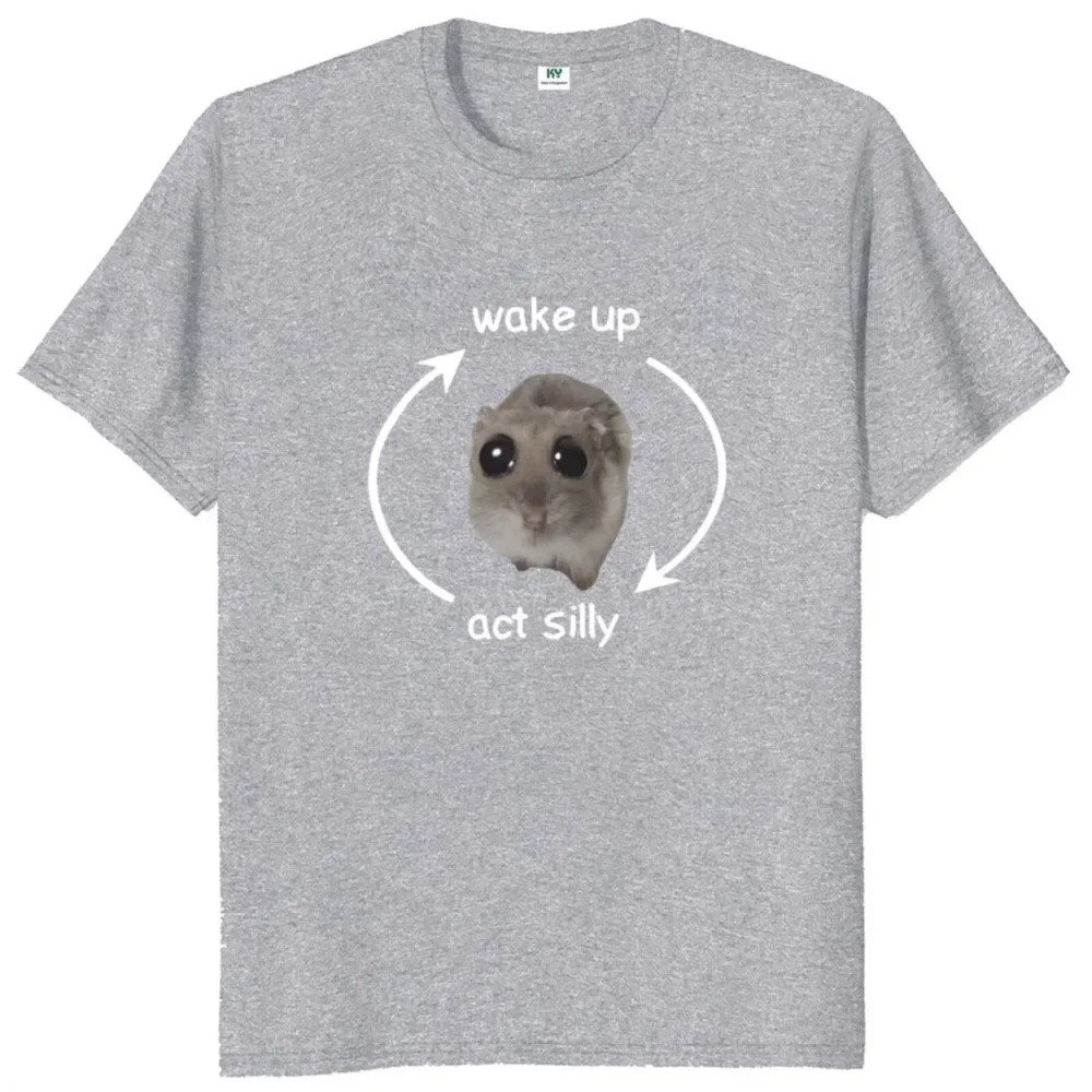 Wake Up Act Silly Sad Hamster T Shirt Hamster  Meme Short Sleeve Soft Casual Cotton Unisex T-shirts EU Size image 3