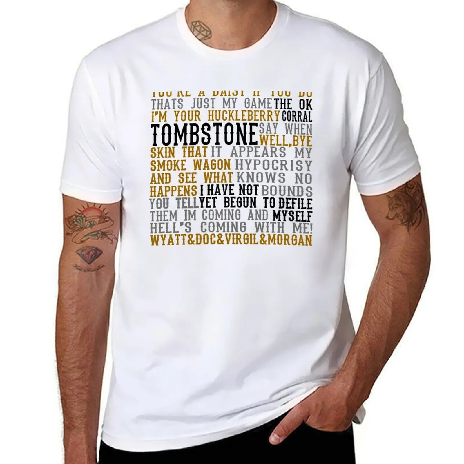 

Tombstone Movie Quotes T-Shirt man graphic t shirt t shirt custom print T-Shirt