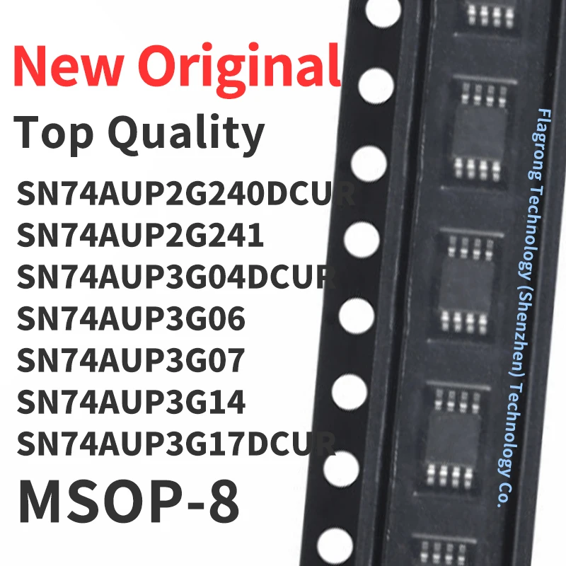 

10 Pieces SN74AUP2G240DCUR SN74AUP2G241DCUR SN74AUP3G04DCUR SN74AUP3G06DCUR SN74AUP3G07DCUR SN74AUP3G14DCUR SN74AUP3G17DCUR SOP8