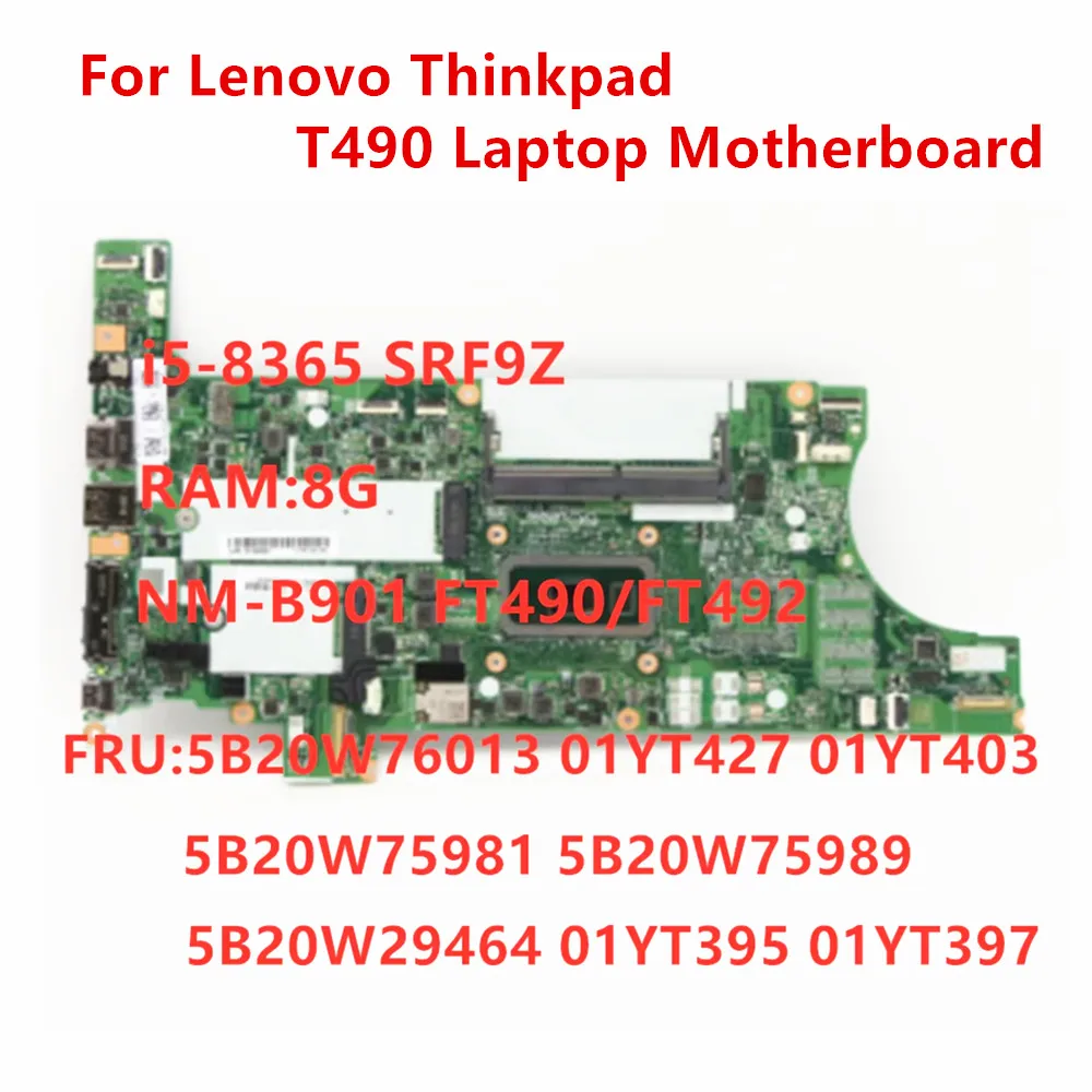 

Оригинальная материнская плата для ноутбука Lenovo Thinkpad T490, материнская плата NM-901 с процессором i5-8365U, 8 ГБ ОЗУ FUR 01YT427 01YT403, 100% тест в порядке