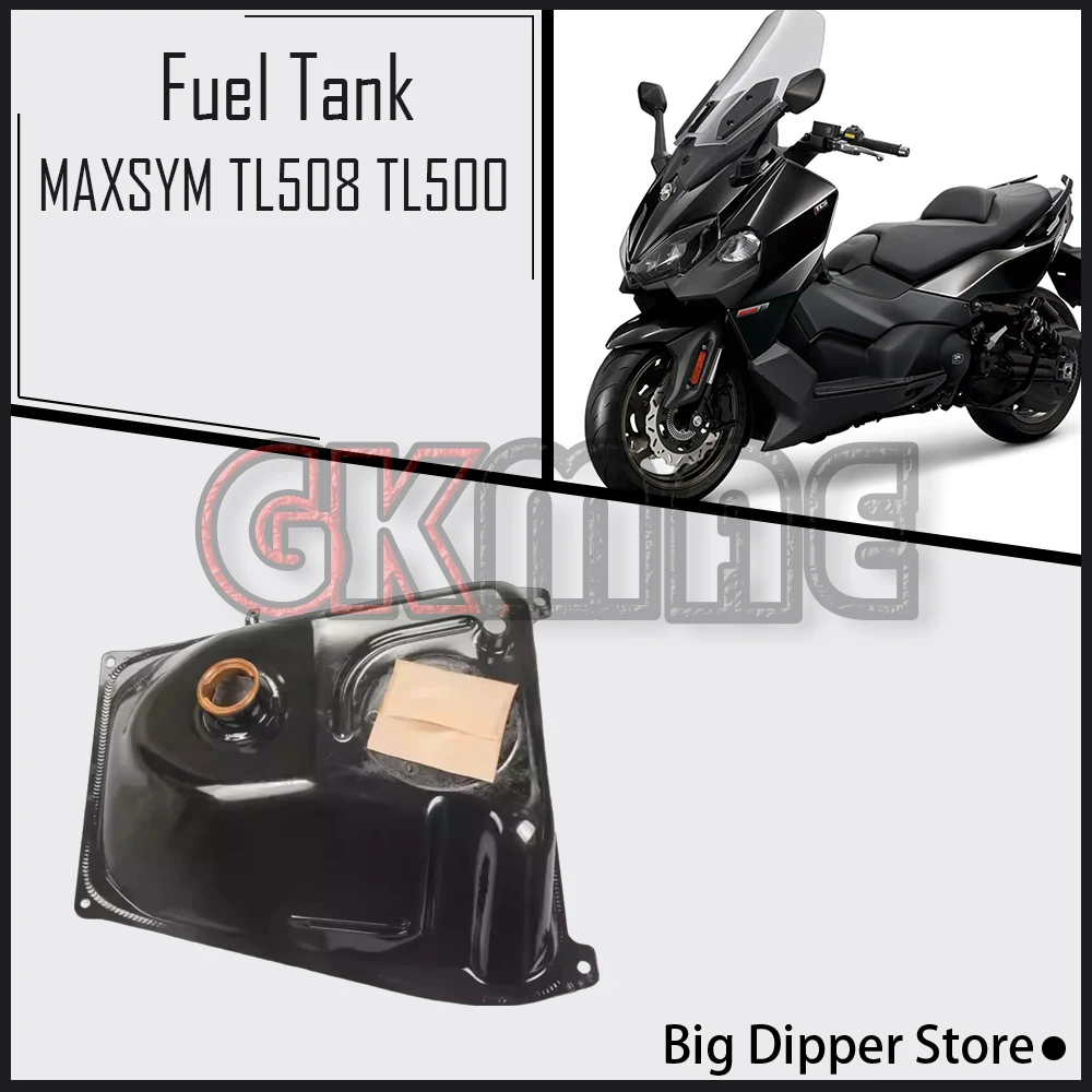 For SYM MAXSYM TL508 TL500 500TL 508TL Motorcycle Original Fuel Tank