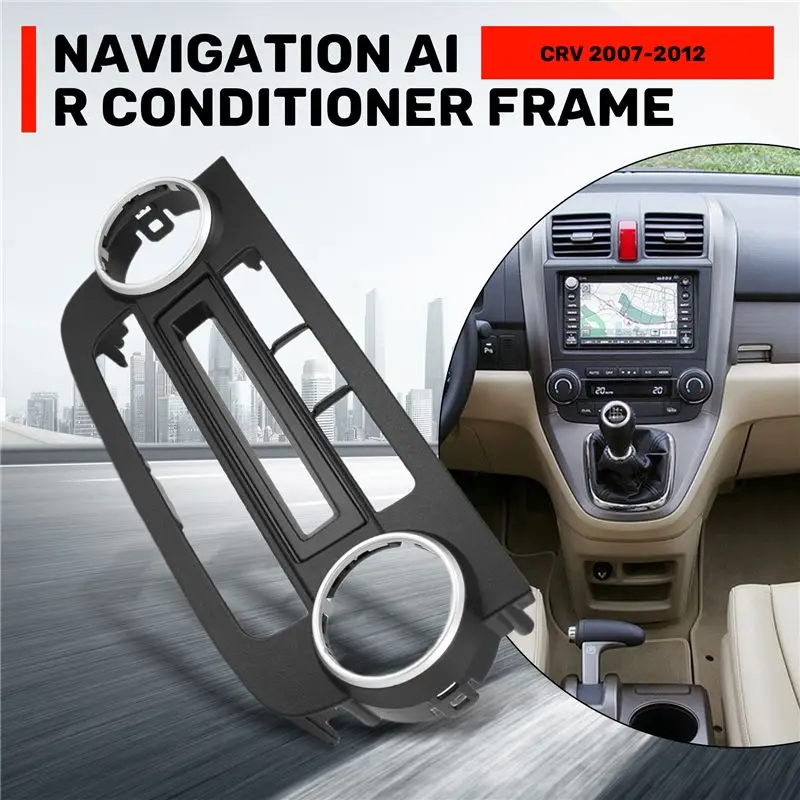 Ingenious-Car Fascia A/C Air Conditioning Panel For Honda CRV CR-V 2007-2012 Dash Kit Install Facia Console Bezel Adapter Plate