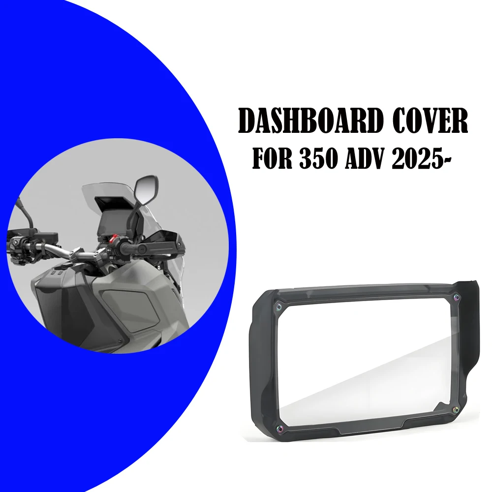 

Motorcycle modification accessories, dashboard cover, screen protector FOR 350 ADV 350ADV 2025