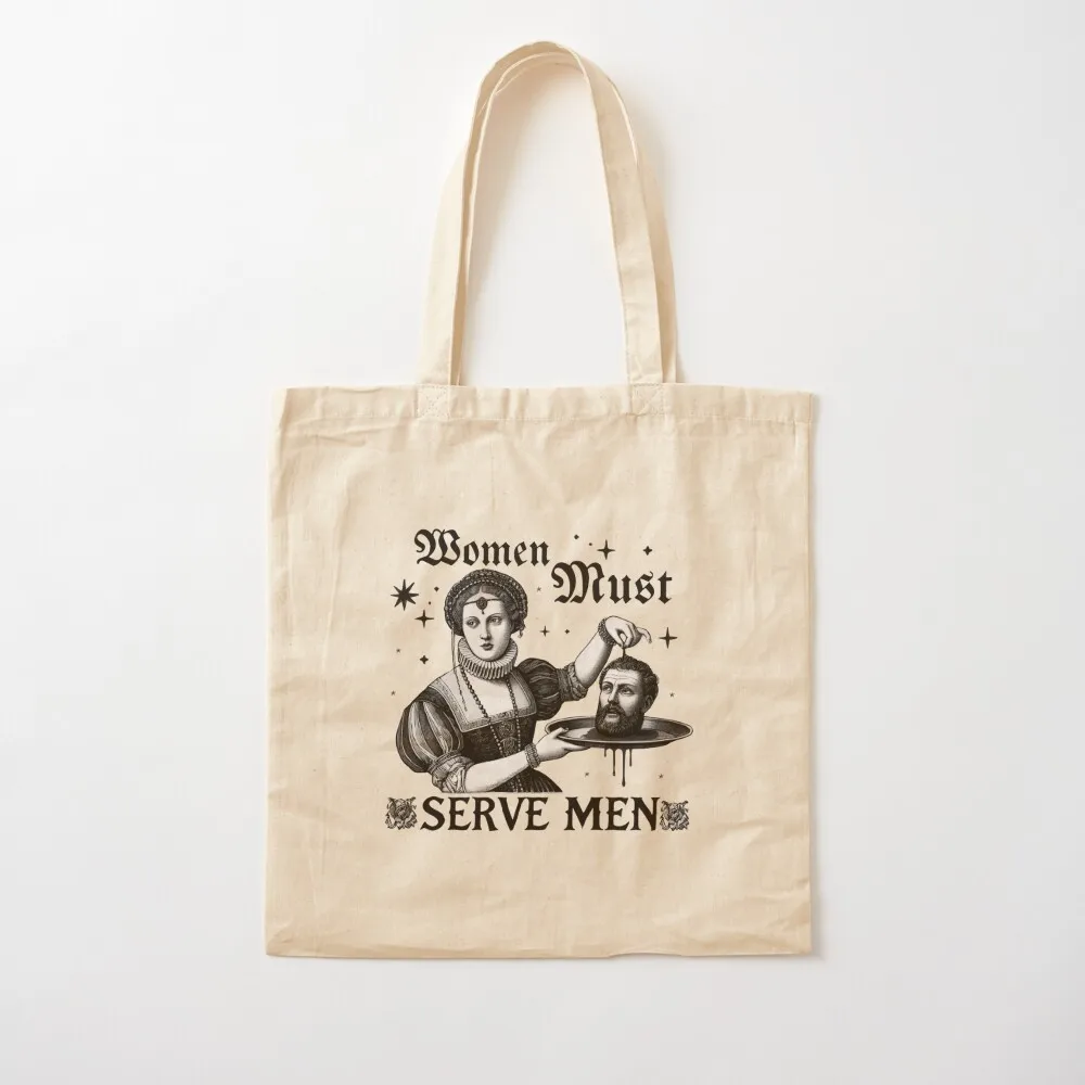 

Women must Serve men Tote Bag