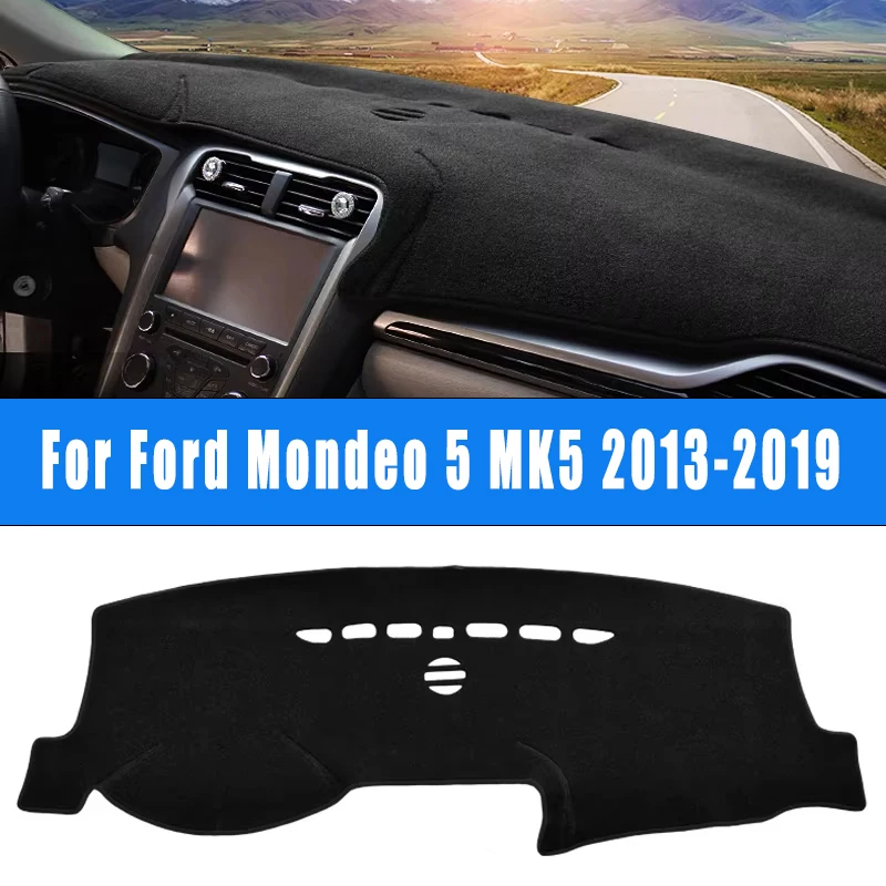 

For Ford Mondeo 5 MK5 Fusion 2013-2019 Car Dashboard Mat Sun Shade Non-slip Dash Covers Accessories 2018 2017 2016 2015 2014