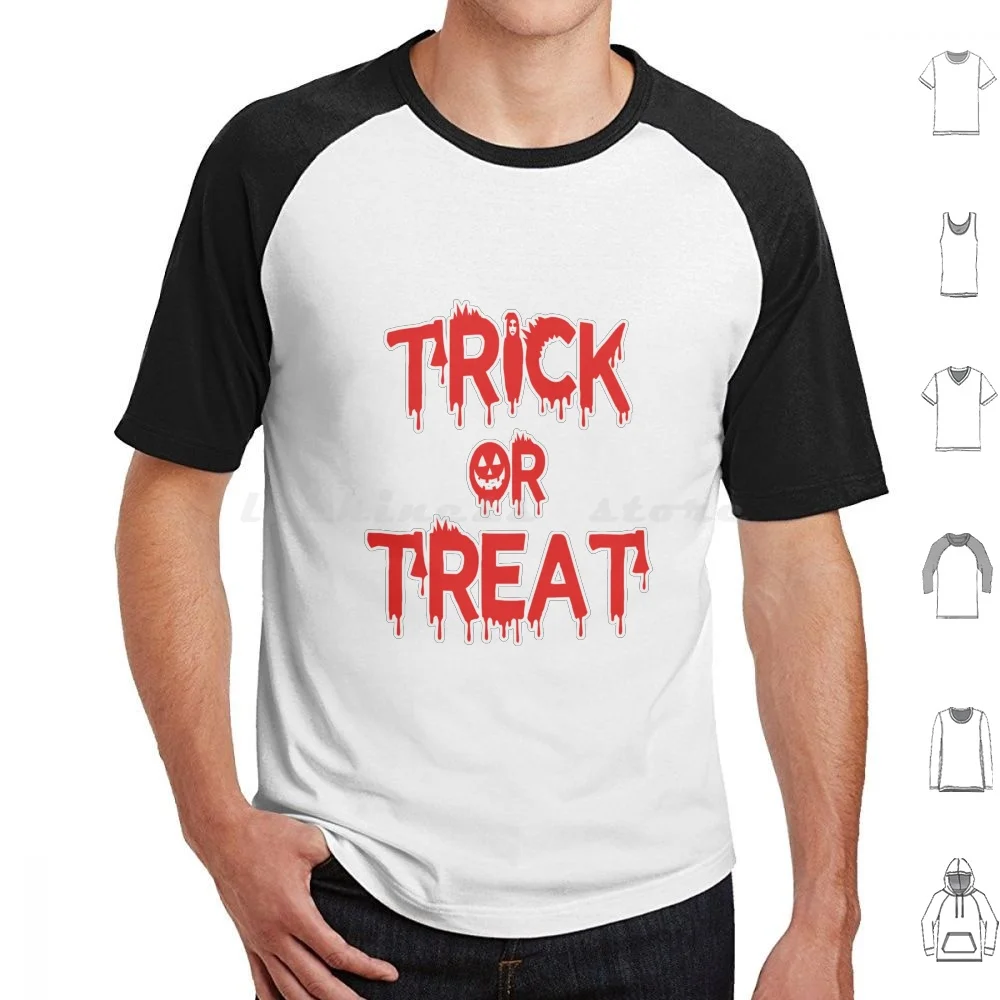 Blood Trick Or Treat T Shirt Cotton Men Women DIY Print Trick Or Treat Never Too Early For Halloween Halloween Folk Horror