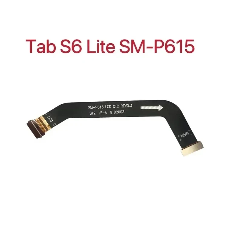 Display Main Board Motherboard Connector LCD CTC Flex Cable For Galaxy Tab S6 Lite SM-P615