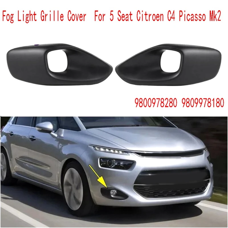 1Pair Front Bumper Fog Light Frame Fog Light Grille Cover For Citroen C4 Picasso Mk2 5 Seat 9800978280 9809978180