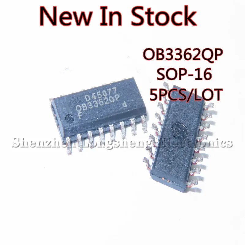 5PCS/LOT OB3362QP OB3362 SOP-16 SMD LED power supply chip management chip New In Stock