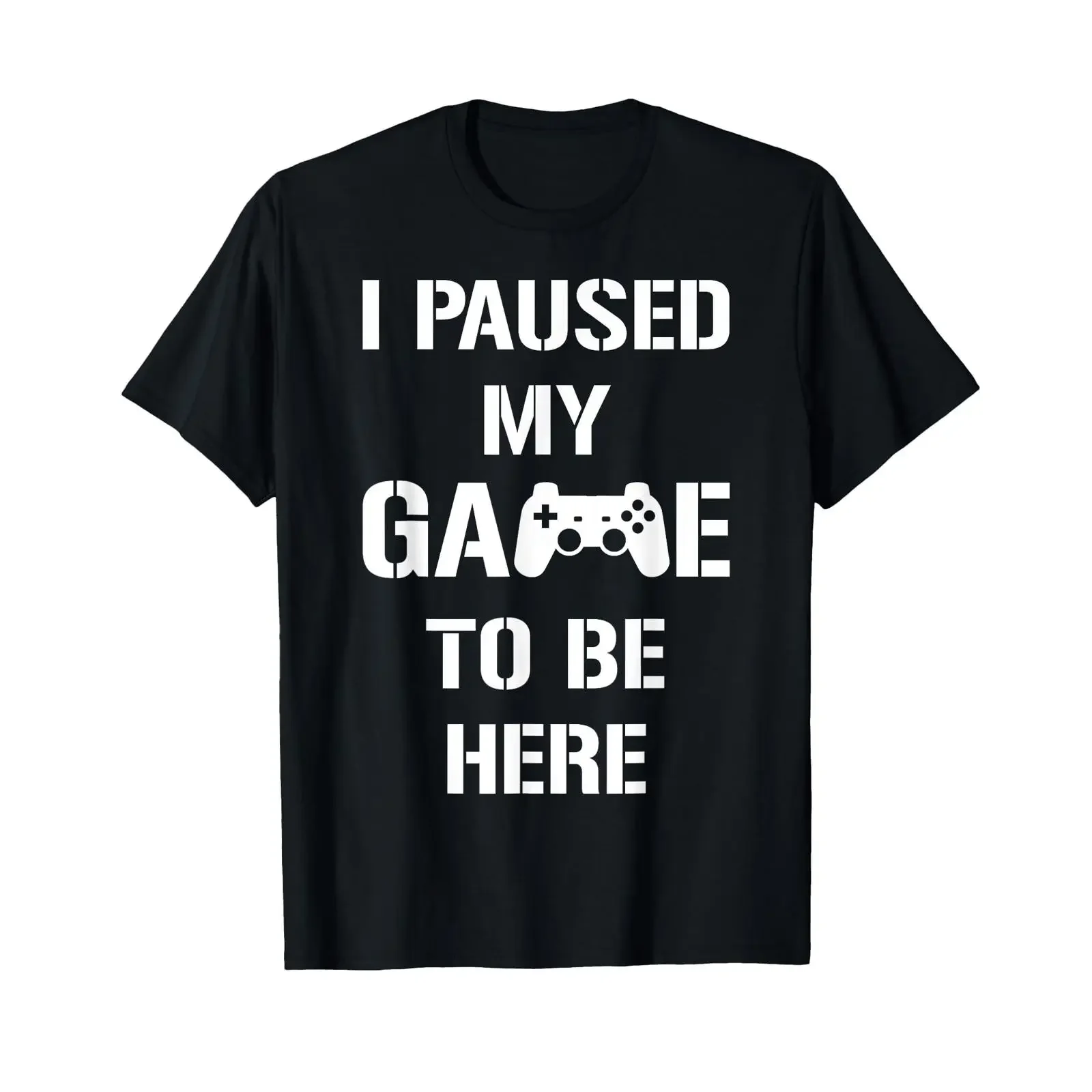 I Paused My Game To Be Here Gamer Video Gaming Gambler T Shirt vintage Washed homme Casual Stylish fashion Versatile Breathable