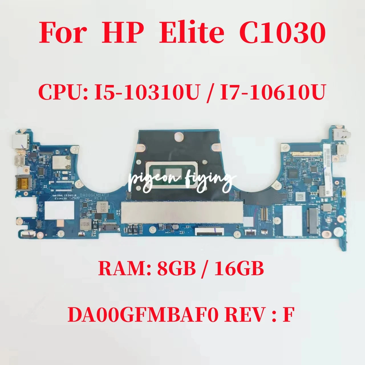 

DA00GFMBAF0 For HP Elite C1030 Laptop Motherboard CPU: I5-10310U I7-10610U RAM: 8G M25774-001 M10747-001 M10751-001 M25776-001