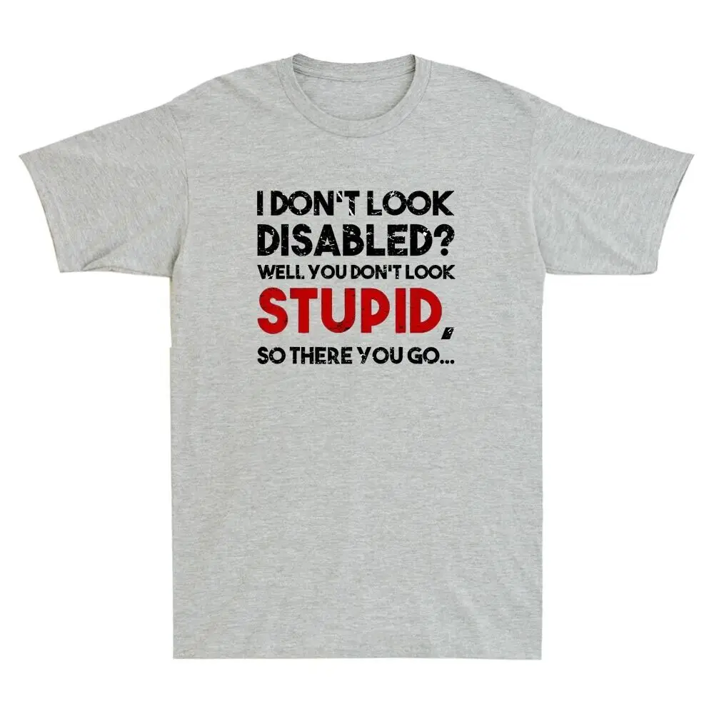 I Don't Look Disabled Wheelchair Amputee Veteran Funny Quote Retro Men's T-Shirt