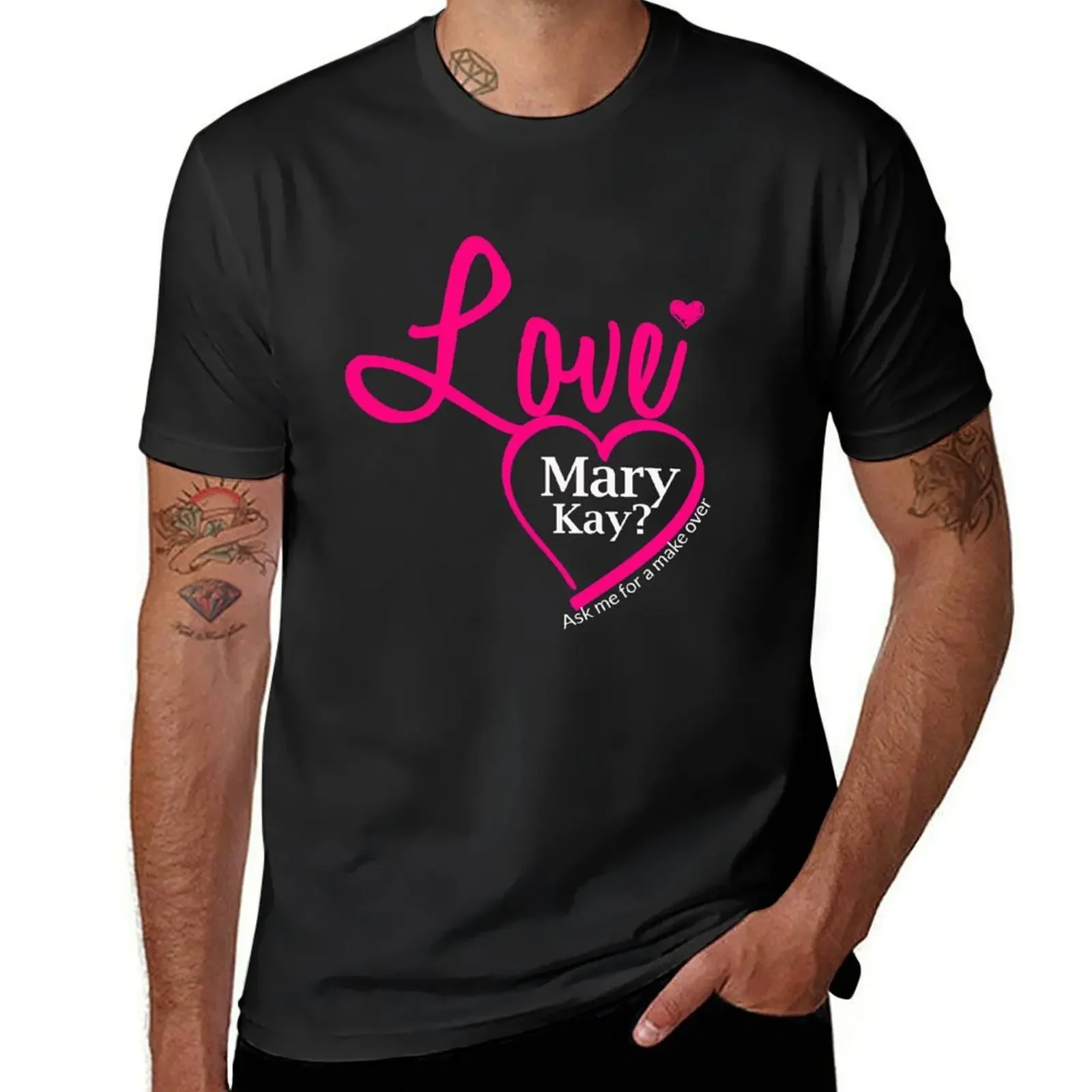 

Love Mary Kay Ask Me For A Makeover T-Shirt Short sleeve tee customs anime tees mens cotton t shirts