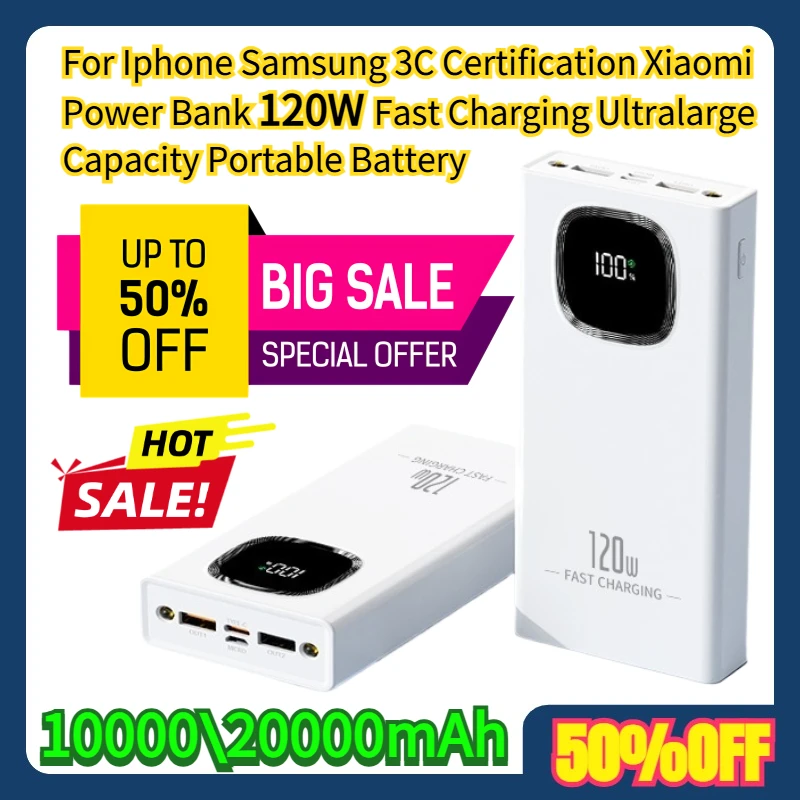 

For Iphone Samsung 3C Certification Xiaomi 10000\20000mAh Power Bank 120W Fast Charging Ultralarge Capacity Portable Battery