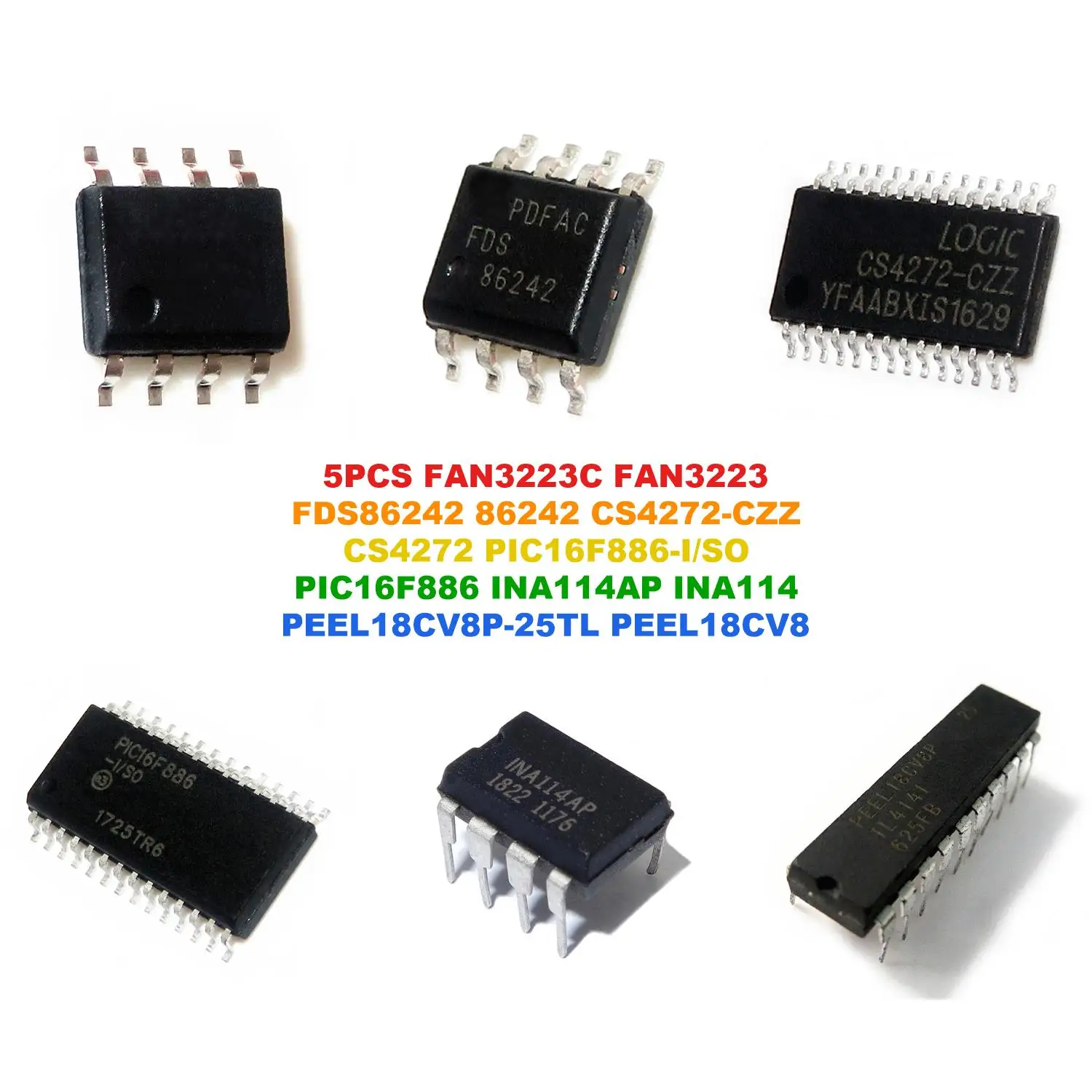 FAN3223C FAN3223 FDS86242 86242 CS4272-CZZ CS4272 PIC16F886-I/SO PIC16F886 INA114AP INA114 PEEL18CV8P-25TL PEEL18CV8