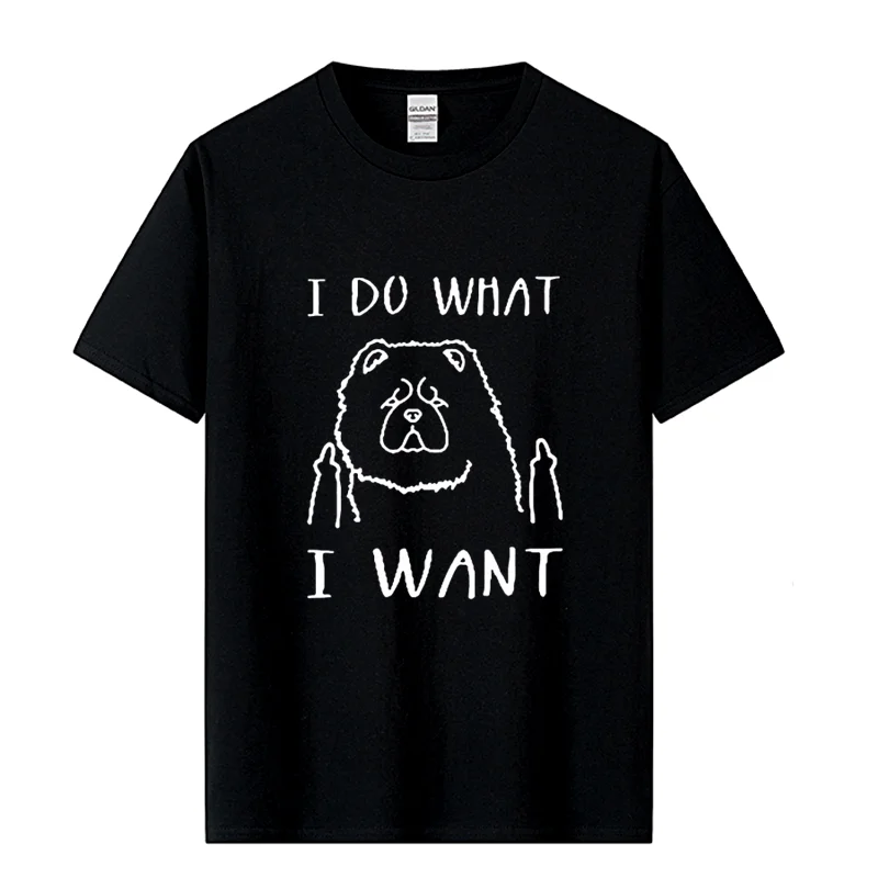 I Do What I Want Chow Chow Dog Lover Funny T Shirt Men Short Sleeve Cotton Casual T-shirts Print REM O-neck Worsted