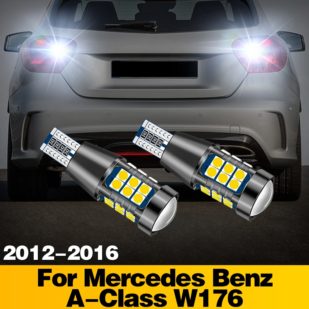 2PCS T15 Canbus LED Reverse Light Super Bright Error Free Backup Lamp Car Accessories For Mercedes Benz A‑Class W176 2012‑2016