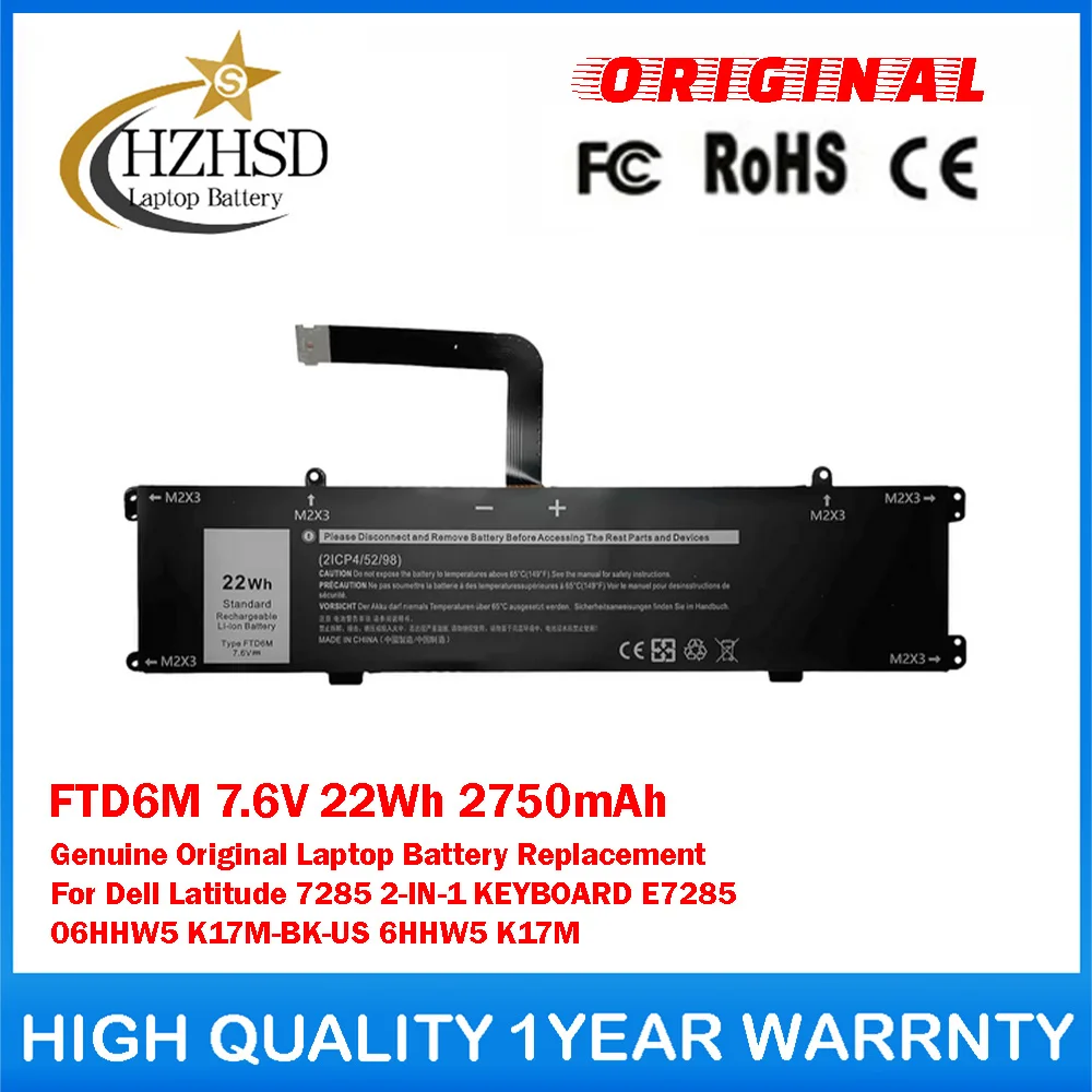 

FTD6M 7.6V 22Wh 2750mAh Genuine Original Laptop Battery For Dell Latitude7285 2-IN-1 KEYBOARD E7285 06HHW5 K17M-BK-US 6HHW5 K17M