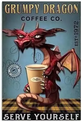 XZHDXTIN Dragon Funny Metal Tin Signs Grumpy Dragon Coffee Co. Serve Yourself Beautification Print Poster Cafe Restaurant B sign
