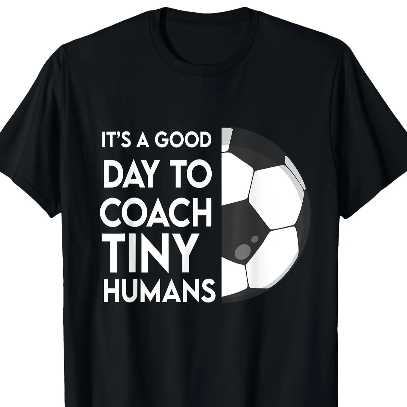 

I Coach Tiny Humans Soccer Trainer PE Teacher Sports T-Shirt -180g