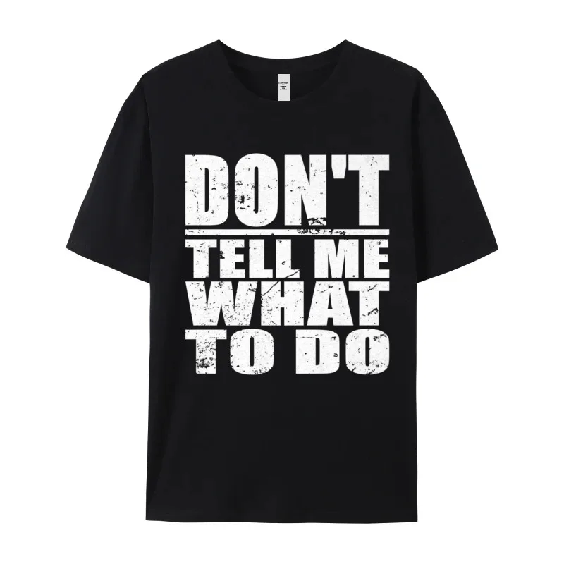 DONT TELL ME WHAT TO Tops Tees Discount Crew Neck Outdoor Short Sleeve Cotton Youth T-Shirt Print Tops Shirts