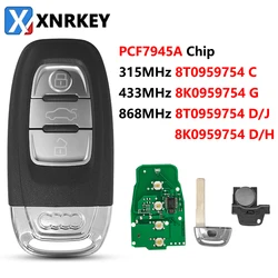 XNRKEY 3 Button Car Remote Key PCF7945 Chip 315/433/868Mhz for Audi A4 S4 A5 S5 Q5 8T0959754C 8K0959754G 8T0959754D/J 8K0959754D