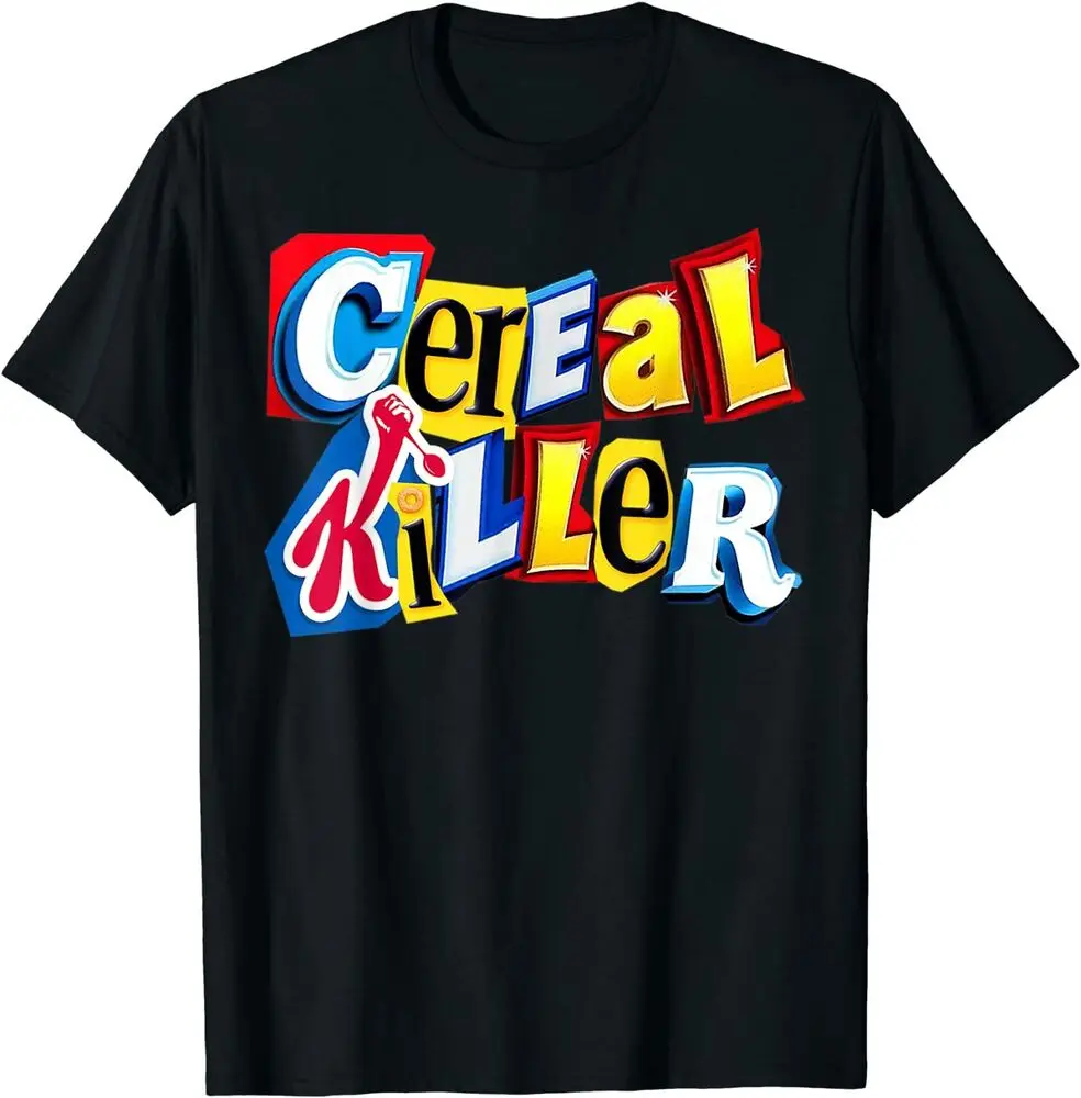 

Cereal Killer Graphic For The Cereal Lovers In Your Family T-Shirt Tees High Quality 100%Cotton Short Sleeve