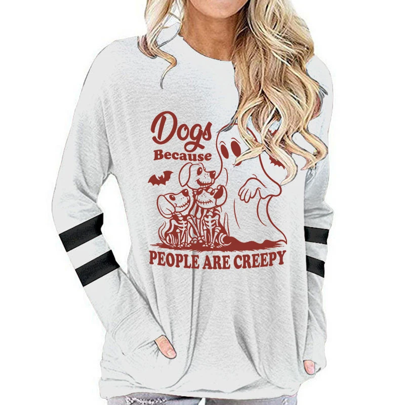 Women's Long Sleeve T-shirt Dogs Because People Are Creepy Funny Ghost Dog Fall Clothes Halloween Dog Lover Retro 80s T-shirts