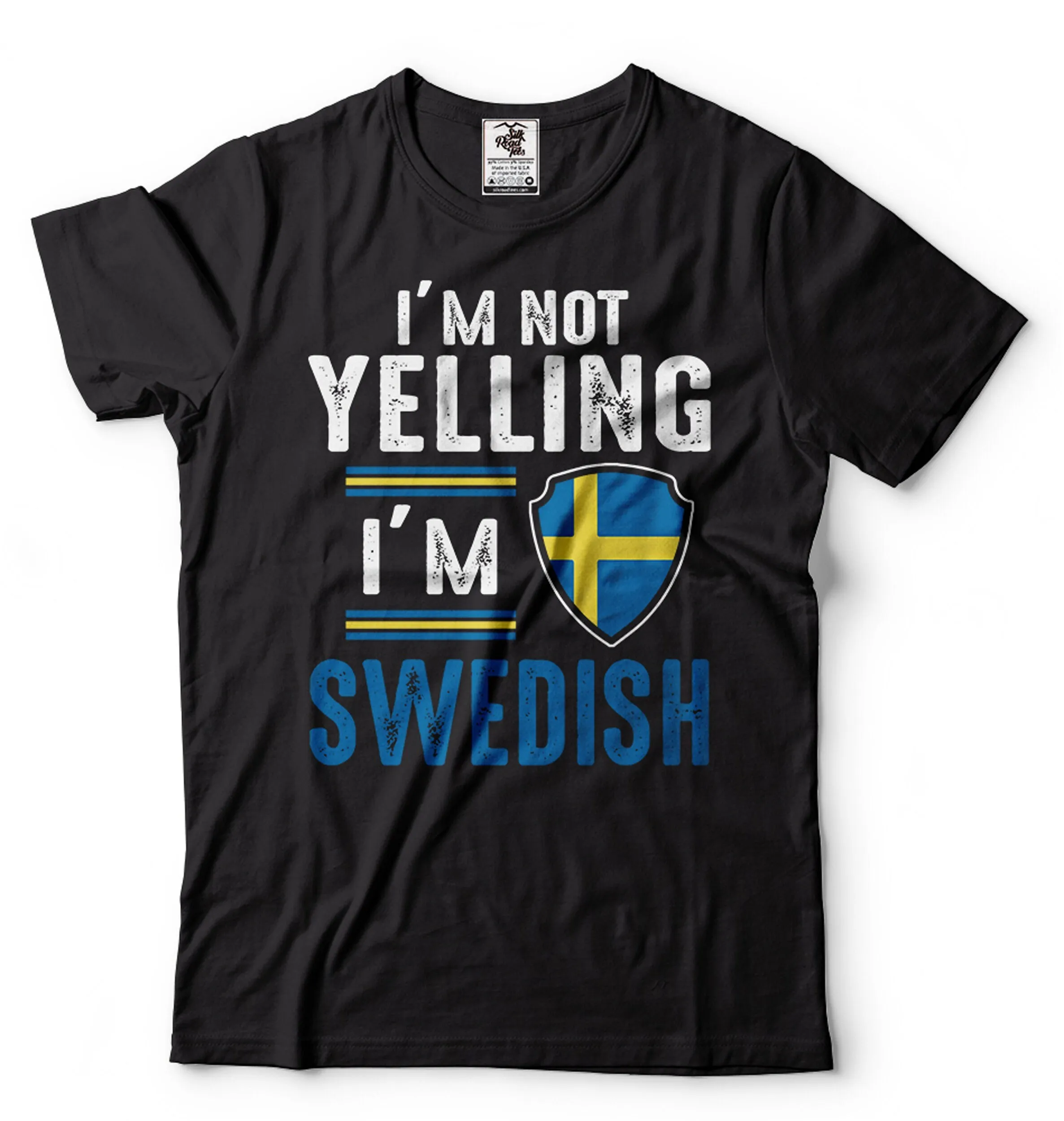 I'M Not Yelling Swedish T Shirt Flag Sweden Funny National Joke