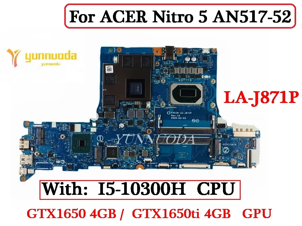 LA-J871P For ACER Nitro 5  AN517-52 Laptop Motherboard With I5-10300H  SRH39 CPU N18P  GTX1650 4GB GPU DDR4 100% Tested