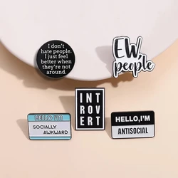 Hello I'M Socially Awkward Enamel Pin Custom Social Anxiety I Love Social Distancing Brooches Lapel Badges Jewelry Wholesale