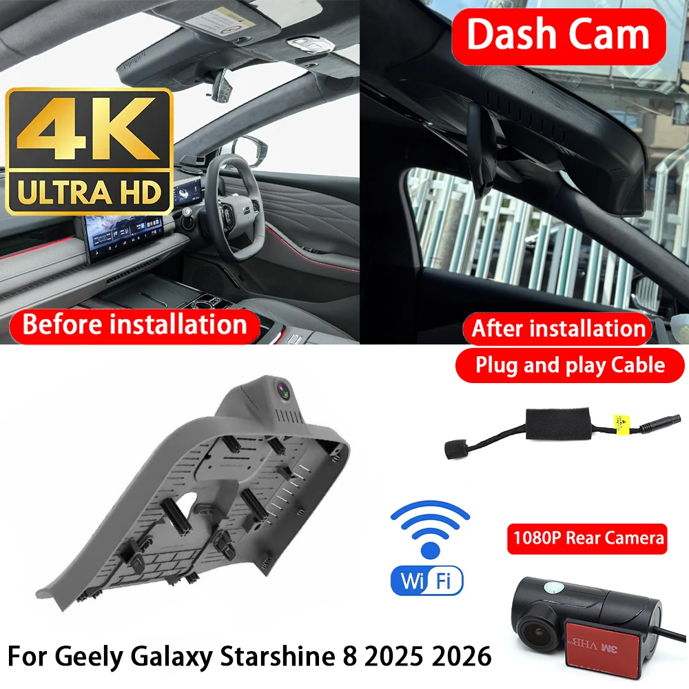 for Geely Galaxy Starshine 8 2025 2026 4K Dash Cam Front Rear Car Camera DVR Wifi Plug & Play Video Recorder Loop Recording